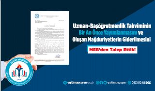 Uzman/Başöğretmenlik Takviminin Bir An Önce Yayımlanmasını ve Oluşan Mağduriyetlerin Giderilmesini MEB'den Talep Ettik!